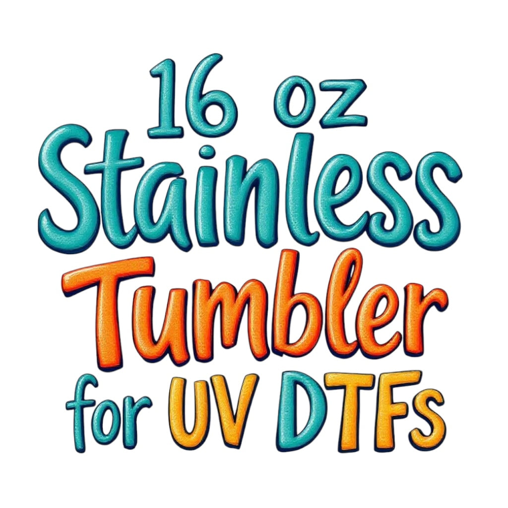 16 oz Stainless Steel UVDTF tumblers